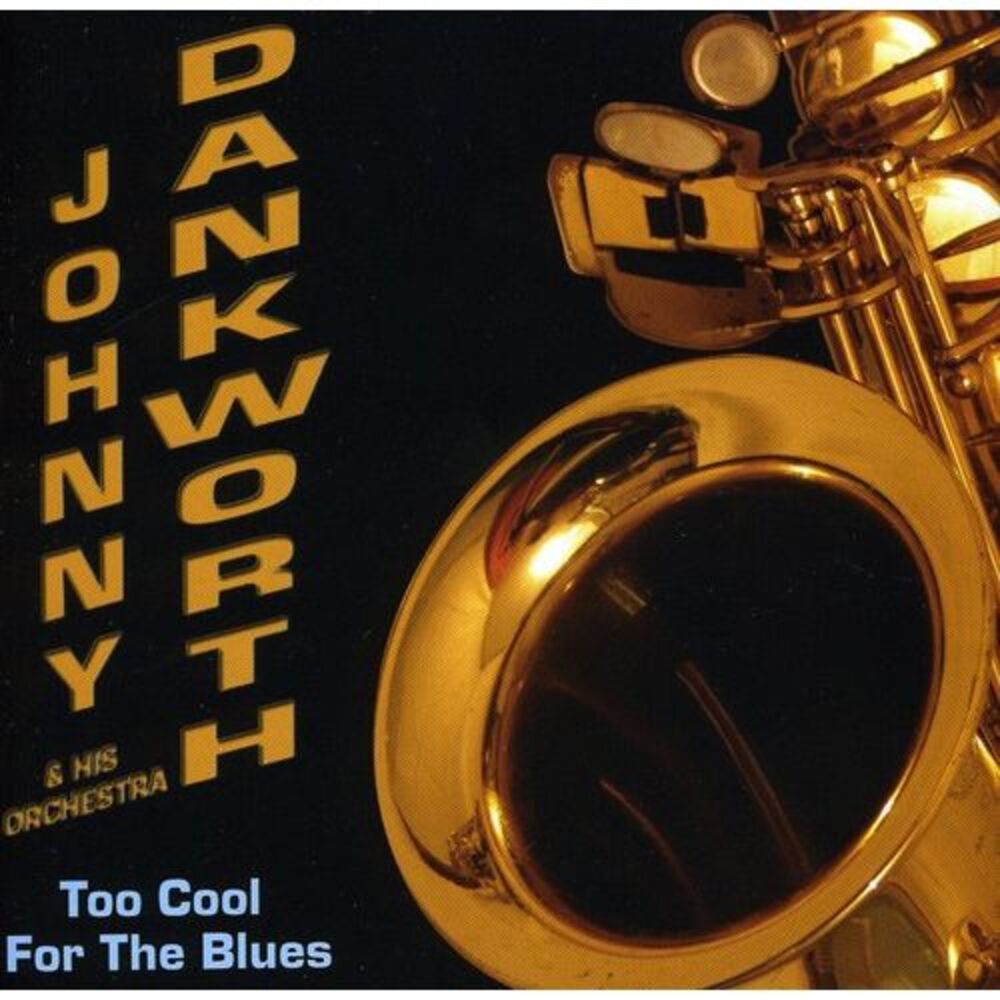 Johnny Dankworth & His Orchestra - Too Cool for the Blues CD